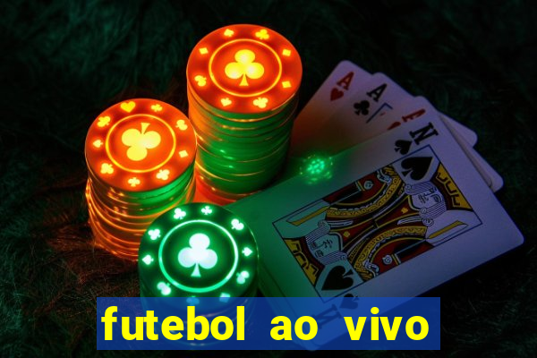 futebol ao vivo max tv